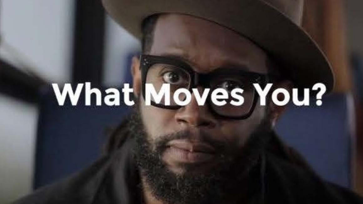 What Moves You?