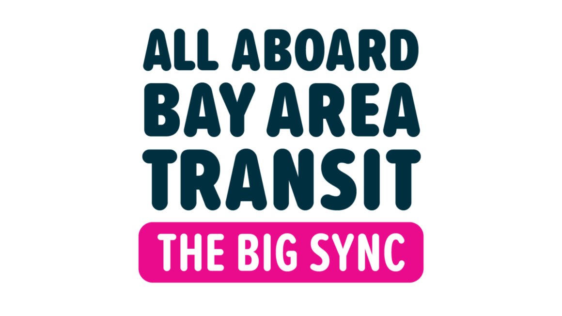 All aboard bay area transit the big sync