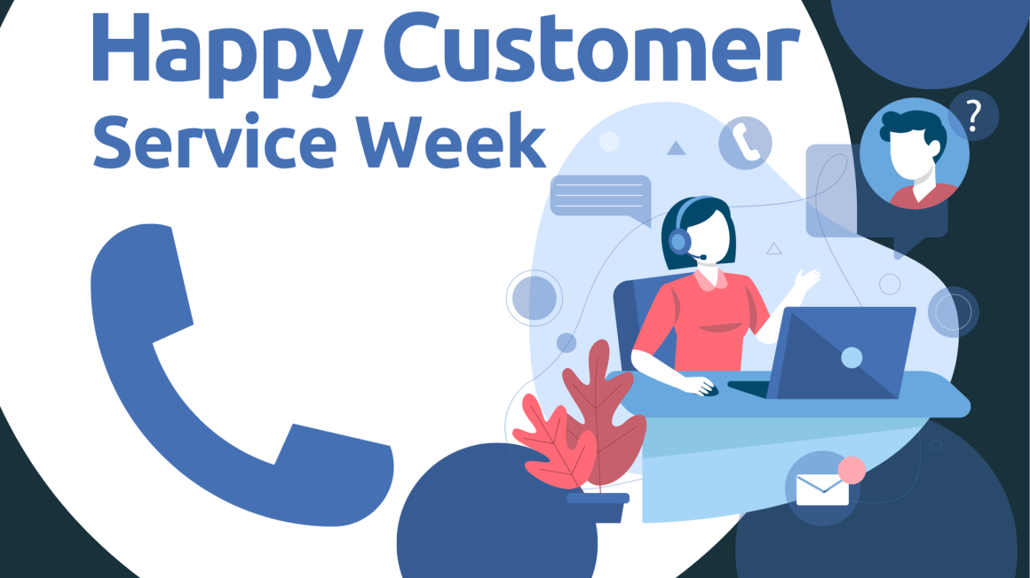 Happy Customer Service Week 