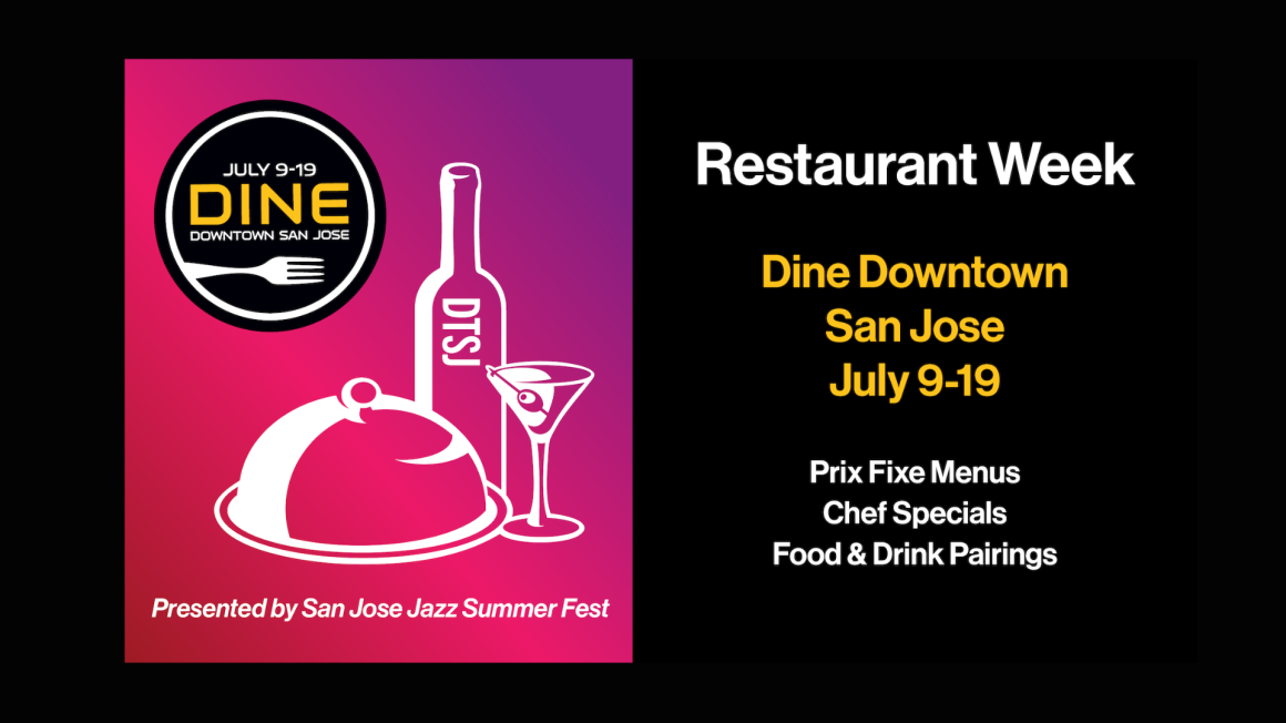 Graphic promoting Dine Downtown San Jose Restaurant Week, July 9–19, featuring prix fixe menus, chef specials, and food and drink pairings, presented by San Jose Jazz Summer Fest.