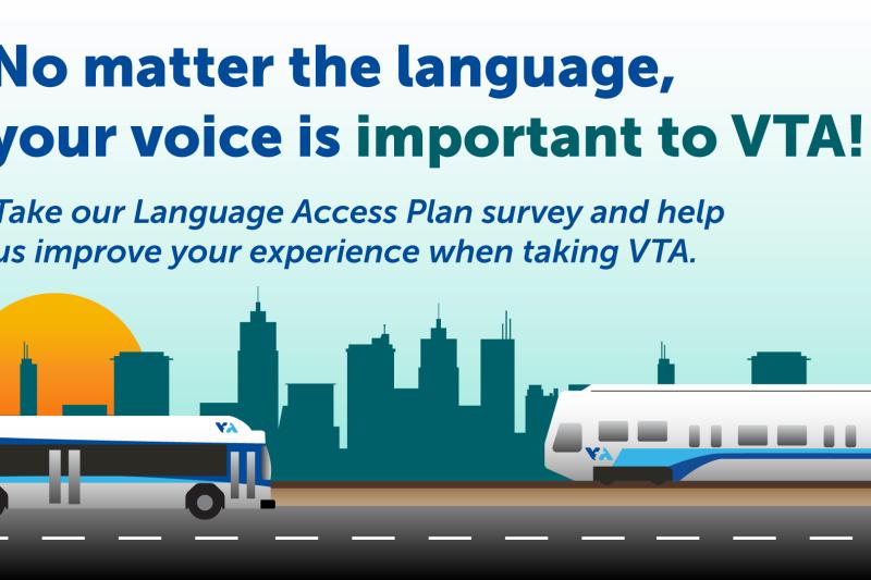 No matter the language, your voice is important to VTA