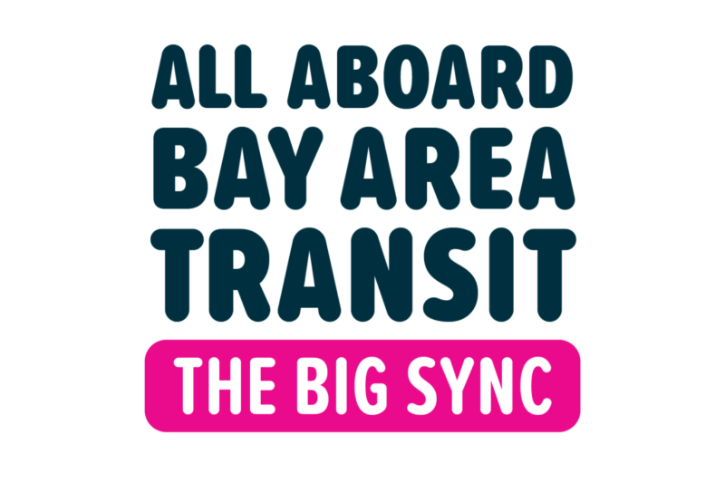 All aboard bay area transit the big sync