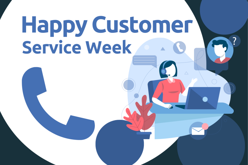 Happy Customer Service Week 
