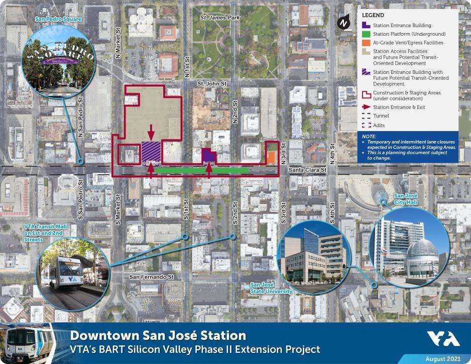 Map of VTA's Downtown San Jose BART Station. The primary station entrance building will be on the northside of Santa Clara Street between Market and 1st Streets. The secondary station entrance building will be between 1st and 2nd Streets. An emergency egress and ventilation facility will be at the northwest corner of 3rd and Santa Clara Streets. Platforms will be underground, and future potential transit-oriented development may be built within the construction staging area. 